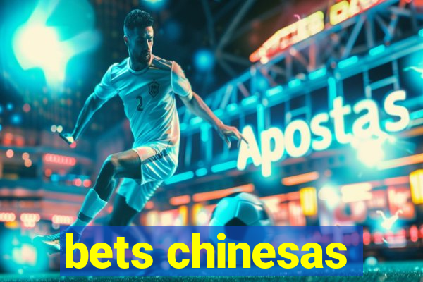 bets chinesas